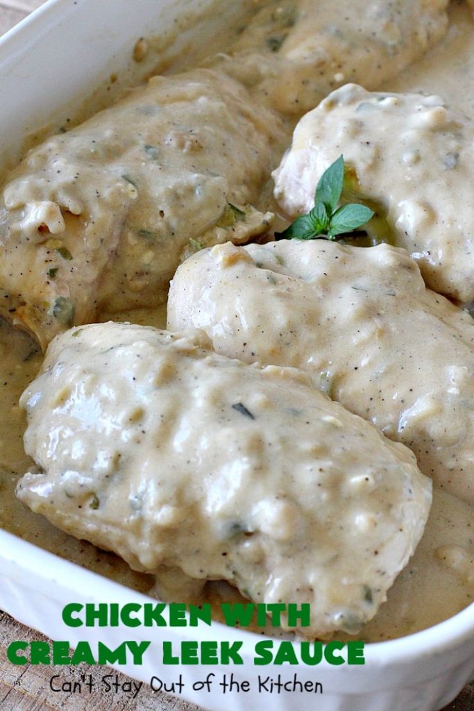 Chicken with Creamy Leek Sauce | Can't Stay Out of the Kitchen | this delicious #chicken #recipe is cooked with a heavenly #LeekSauce. It's quick & easy to prepare & uses only a handful of ingredients. Wonderful for company or #holiday dinners. #ChickenWithCreamyLeekSauce #leeks #KnorrsLeekSoupMix #EasyChickenRecipe #HolidayDinner