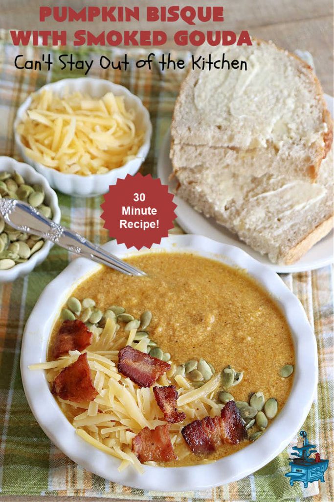 Pumpkin Bisque with Smoked Gouda | Can't Stay Out of the Kitchen | this easy 30 minute #recipe includes the savory flavors of #bacon, #GoudaCheese & #garlic & the spicy flavors of #nutmeg & #PumpkinPieSpice. This easy #soup is marvelous for weeknight suppers when you're short on time. If you have leftovers, it reheats well for lunches too. #PumpkinSoup #GlutenFree #pork #PumpkinSeeds #PumpkinBisqueWithSmokedGouda #30MinuteRecipe