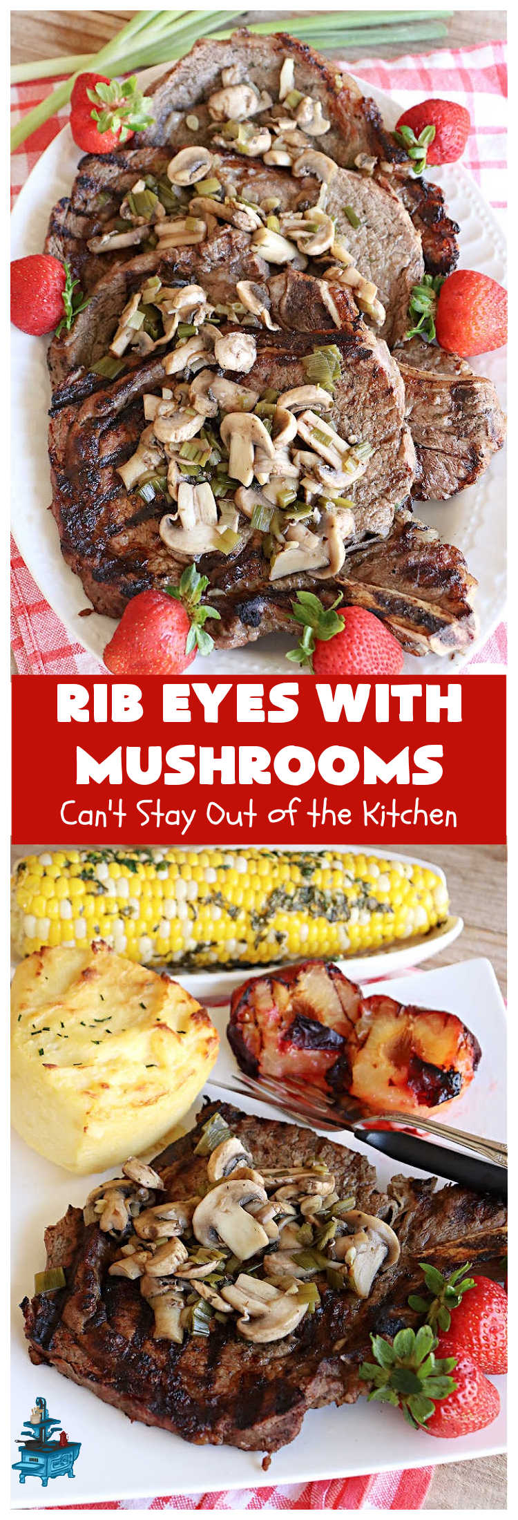 Rib Eyes with Mushrooms | Can't Stay Out of the Kitchen | these fantastic #GrillledSteaks are #marinated before #grilling. The #marinade amps up the flavors & the #mushrooms are added later, finishing the #steaks to perfection. Marvelous for company #dinners, #BackyardBarbecues or when #grilling out with friends. #beef #steak #RibEyes #GlutenFree #RibEyesWithMushrooms